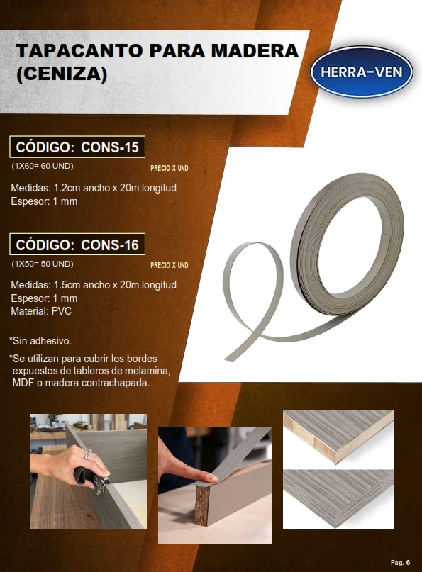TAPACANTO P/MADERA - CENIZA - 12MM X 20MTS - 1MM - PVC  (USA